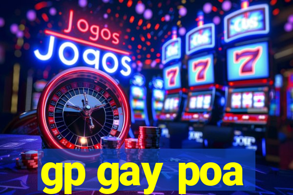 gp gay poa